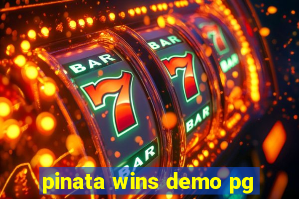 pinata wins demo pg